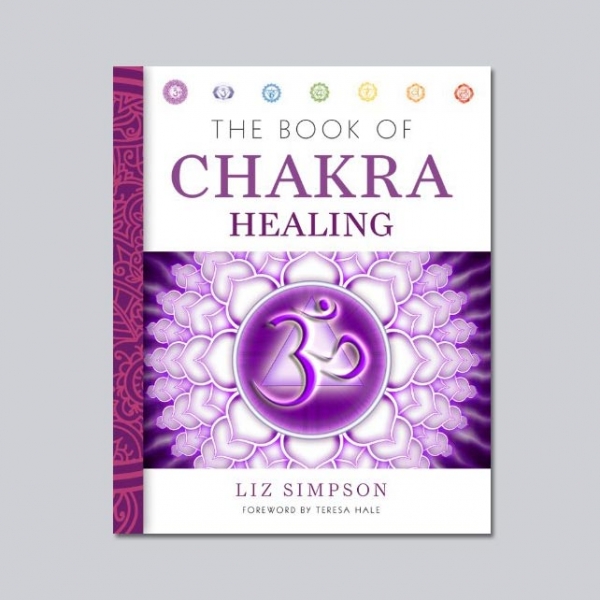 The Book of Chakra Healing - by Liz Simpson