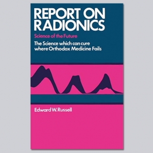 Report on Radionics - by Edward W Russell
